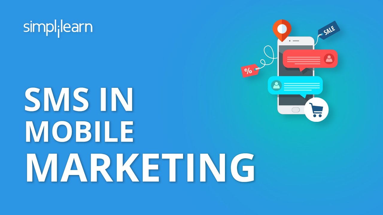 SMS In Mobile Marketing | Mobile Marketing Tutorial | Digital Marketing Tutorial | Simplilearn