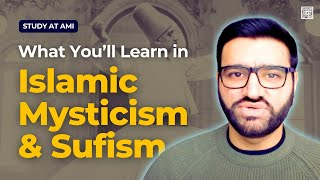 Introduction to Islamic Mysticism & Sufism by Dr Wahid Amin | Hawza Programme