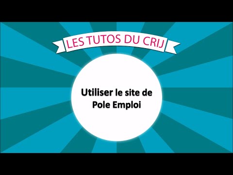 Les Tutos du CRIJ : Utiliser le site de Pôle Emploi