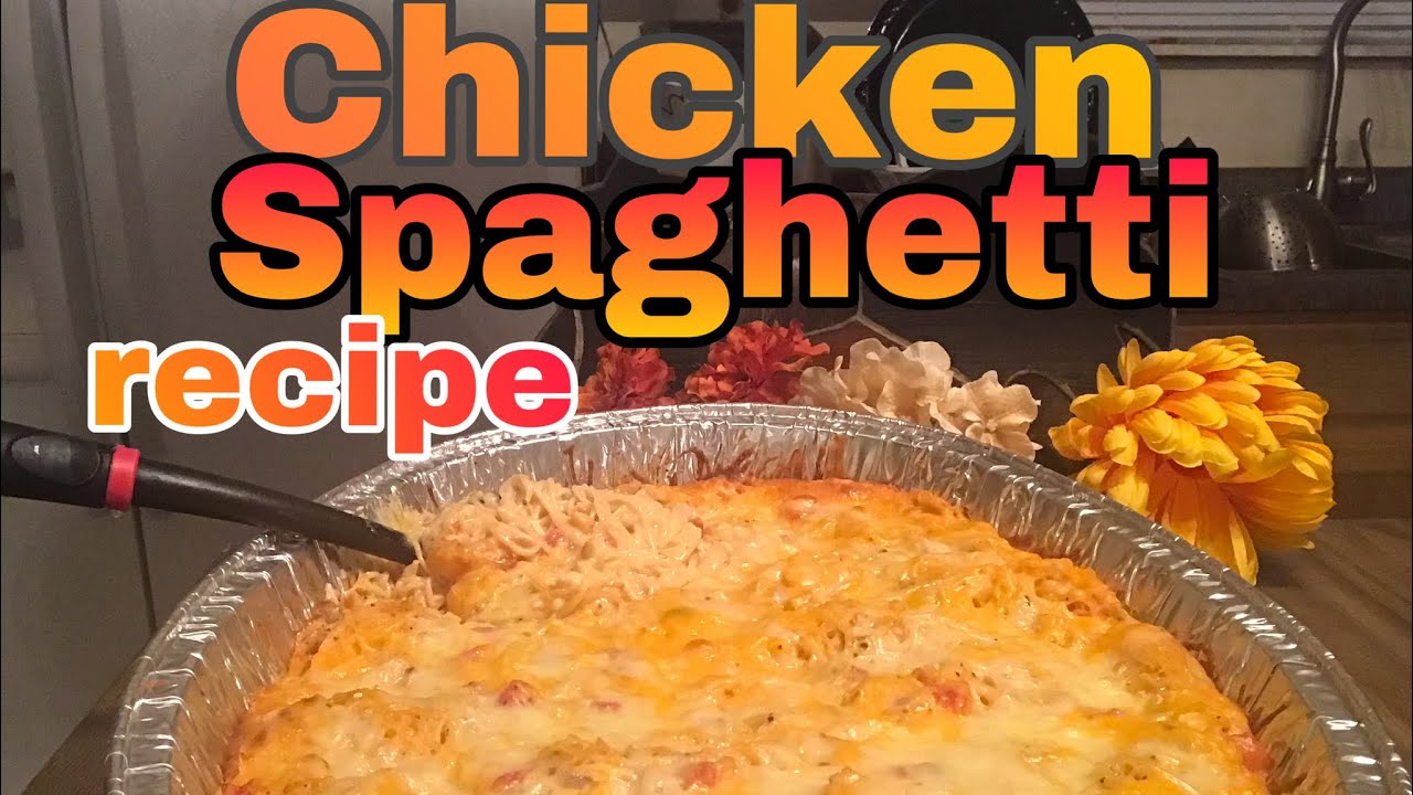 CHICKEN SPAGHETTI YouTube