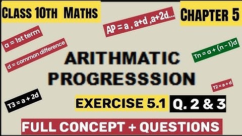 Class 10th Maths Chapter 5 | Arithmetic Progression | Exercise 5.1 | Q. 2 & 3