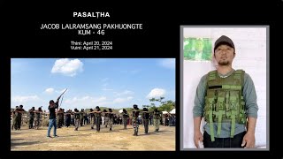 Pasalṭha Jacob Pakhuongte vuina hunser || April 21, 2024 || Martyrs Cemetery