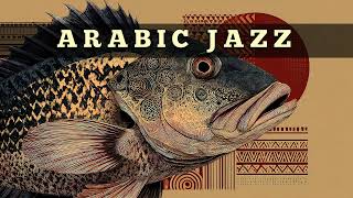 Arabic Jazz Mix 🎷 Choir Voices, Qanun &amp; Desert Groove Session