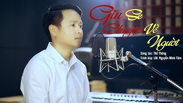 Giuse Chuyện Về Người || Sáng tác : Thế Thông || Trình bày : Lm Nguyễn Minh Tâm|| Thánh Ca Giuse