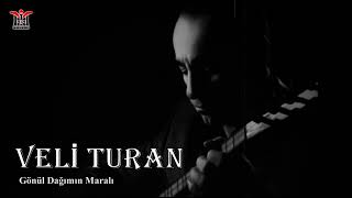 Veli Turan - Gönül Dağımın Maralı