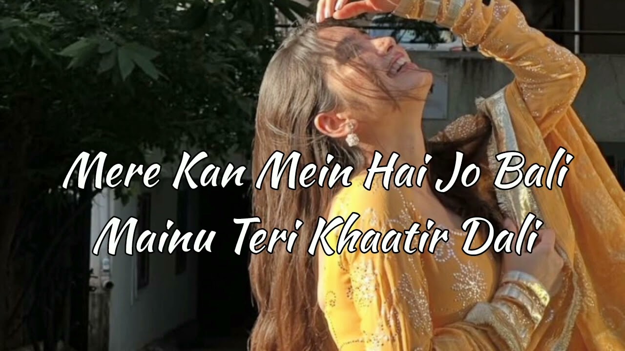 Mere kan me hai jo bali maine tere khatir dali #lyrics #song #love #gf #views #100k #viralvideo💕💯💥🌹