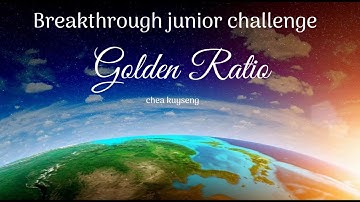 Breakthrough Junior Challenge 2022 | GOLDEN RATIO  — UNPREDICTABLE RESULTS
