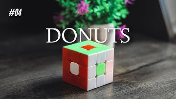 DONUTS PATTERN - How to Solve a Rubik’s Cube Donuts Pattern | #04