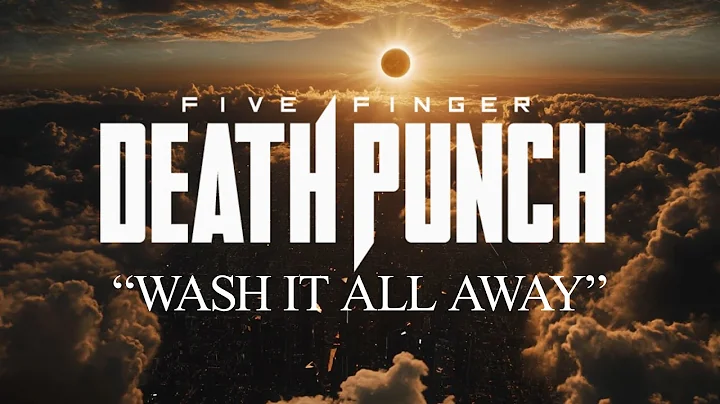 Five Finger Death Punch - WASH IT ALL AWAY - 2025 Version (Official Lyric Video)