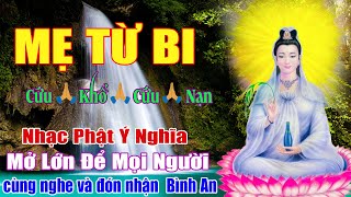 Mẹ Từ Bi , Lạy Phật Quan Âm...999 Ca Khúc bolero Bất Hủ, Càng Nghe Càng Thấm Thía