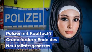 Polizei Mit Kopftuch? Grüne Fordern Ende Des Neutralitätsgesetzes