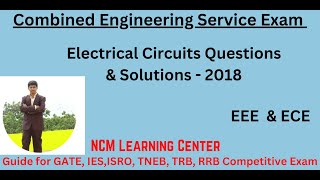 Combined Engineering Service exam- 2018 - Electrical Circuit - Question and Solutions- Full details