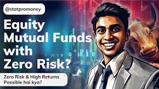Zero Risk In Equity Mutual Funds For Long-Term Investors Statpro Money