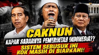 CAK Nun Kapan Sadarmu Wahai Pemerintah Indonesia Sistem Busuk kok di biarkan 