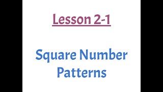 Lesson 2-1 - Square Number Patterns