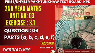 Exercise 3.1 Question 06 parts (a-f) Class 12 maths FBISE/kpk board | First Principle rule | #fbise