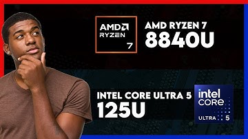AMD Ryzen 7 8840U vs Intel Core Ultra 5 125U Comparison