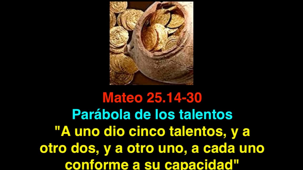 Mateo 25.14- 30: Parábola de los talentos - YouTube