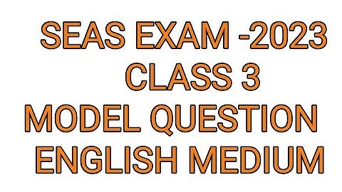 SEAS MODEL EXAM CLASS 3