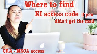 Where to access EI Access Code if not in the mail. Access MSCA through CRA & Scammer alert!