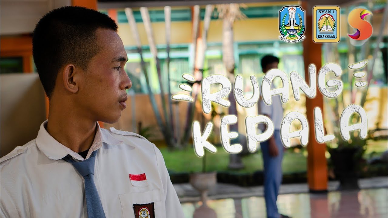 FILM PENDEK_RUANG KEPALA_SMAN 1 Kraksaan_Kabupaten Probolinggo_Jawa Timur