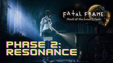 Fatal Frame : Mask of the Lunar Eclipse Part 4, Phase 2 : Resonance