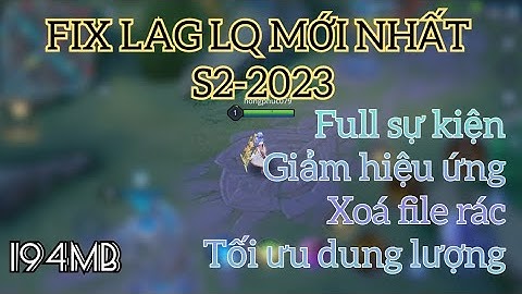 FIX LAG LQ S2-2023 GIẢM LAG TRONG COMBAT, GIẢM TUỘT FPS • NHP FIX LAG •