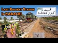 Gaddar | Where Time Moves Slow | Railfanning at Last Station of Karachi