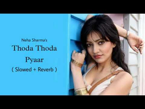 Thoda Thoda Pyaar ( Slowed + Reverb ) Stebin Ben | Neha Sharma | LoveShineVibes