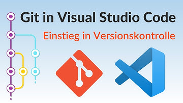 Einführung in Git mit Visual Studio Code - Versionskontrolle leicht gemacht