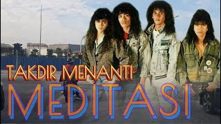 MEDITASI - TAKDIR MENANTI 🐞 ( Lirik ) #jommenapak / Album REALISMA - 1992.
