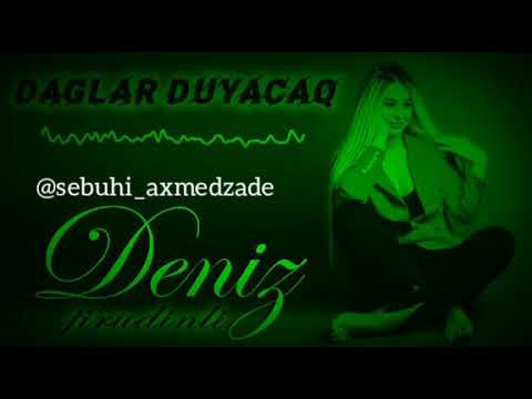 Deniz Firudinli - Daglar duyacaq / 2021