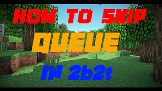 2b2t: How to skip the QUEUE (WORKS)