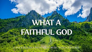 What A Faithful God Worship Instrumental Music With Scriptures Christian Harmonies
