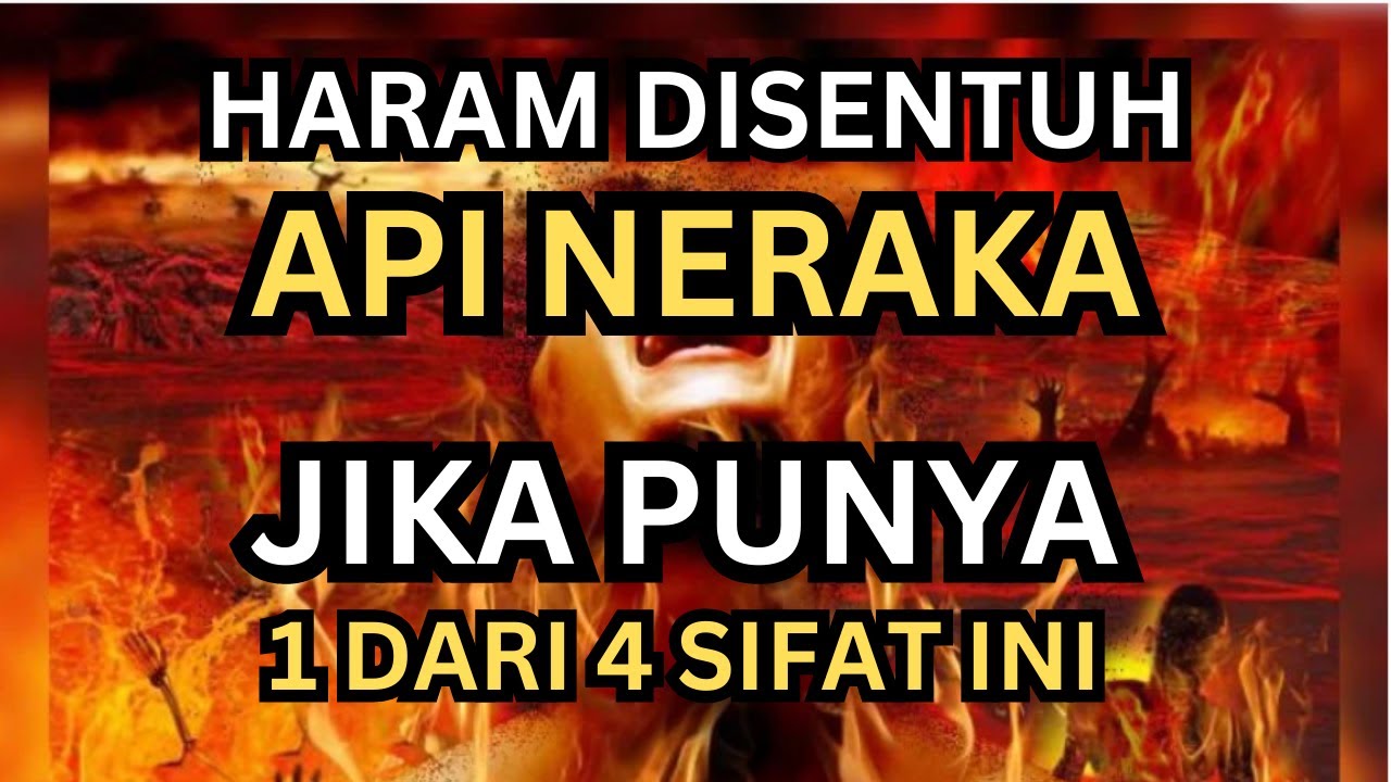Api Haram MASYAALLAH !! Ini 4 Golongan Orang Yang Haram Disentuh Api Neraka - YouTube