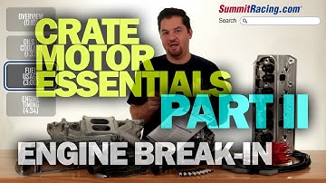 How to Break-in a Crate Engine from Summit Racing