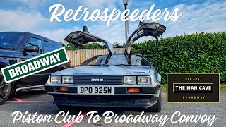 RETROSPEEDERS - Supercar & Retro Car Meet The Piston Club @ The Stag Convoy To The Man Cave Broadway