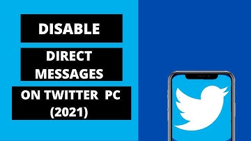 How To Disable Direct Messages On Twitter Android