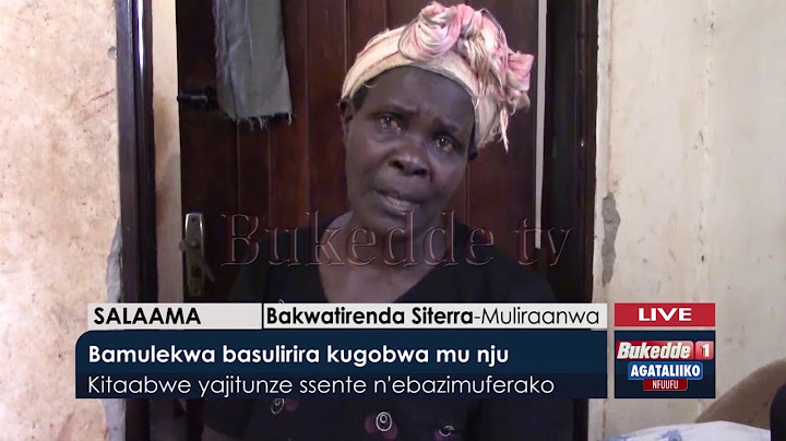 #Agataliikonfuufu: Bamulekwa basulirira kugobwa mu nju. Kitaabwa yajitunze Ssente n'ebazimuferako.