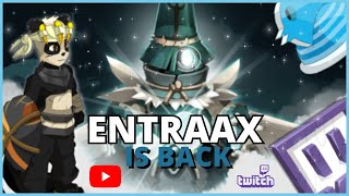 Entraax is back - Entraax [DOFUS]