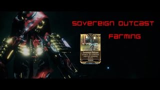 Warframe Sovereign Outcast Farming