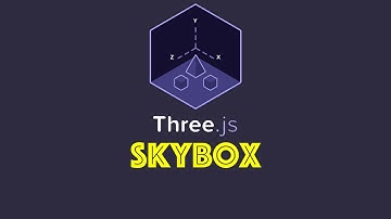 Three.js Tutorial 10 - Skybox