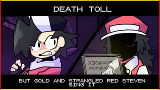 Death Toll | But Gold and Strangled Red Steven Sing It | Cover