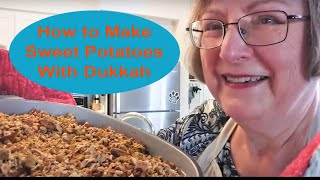 How to Make Sweet Potatoes with Dukkah