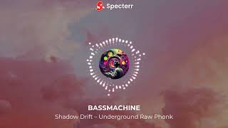 Shadow Drift Underground Raw Phonk