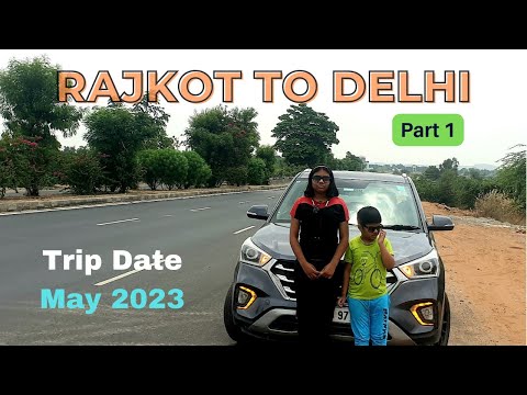 Rajkot to Delhi Road Trip Part 1 | Roving Family