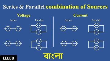 Series & parallel combination of sources (Voltage & Current) in Bangla [bangla tutorial]
