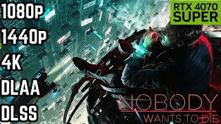 Nobody Wants To Die   Rtx 4070 Super Benchmark