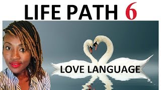 Numerology Life Path 6 Love Language