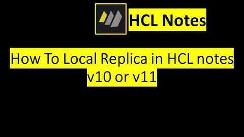 How To Create Local Replica in Lotus Notes 11